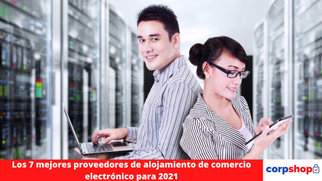 Los 7 mejores proveedores de alojamiento de comercio electrónico para 2021 1