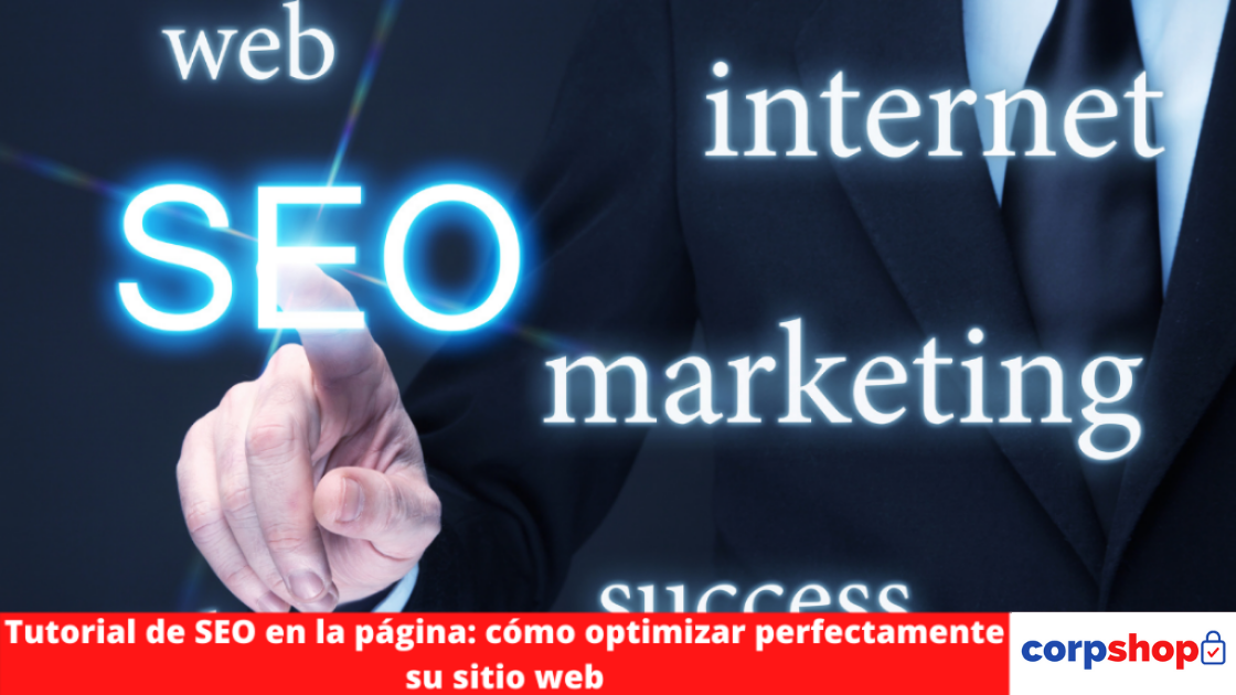 Tutorial de SEO en la página: cómo optimizar perfectamente su sitio web 1